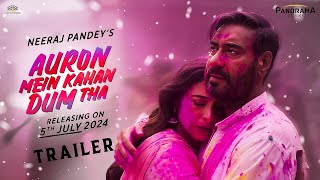 Auron Mein Kahan Dum Tha  Trailer  Ajay Devgn Tabu  Saiee Manjrekar  Neeraj Pandey