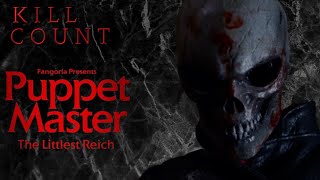 Puppet Master The Littlest Reich 2018  Kill Count