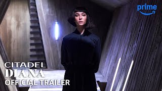 Citadel Diana  Official Trailer  Prime Video