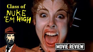 Class of Nuke em High 1986 I MOVIE REVIEW