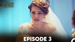 Bride of Istanbul  Episode 3 English Subtitles