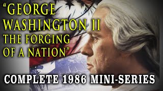 George Washington II The Forging of a Nation 1986  Complete George Washington MiniSeries