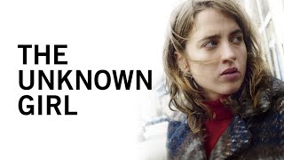 The Unknown Girl  Official Trailer