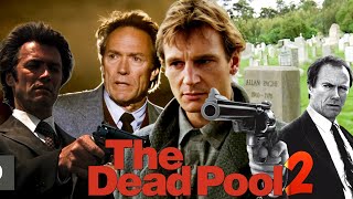 The Dead Pool 2 2025 Movie  Clint Eastwood Patricia Clarkson  Review And Facts