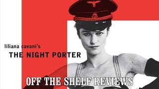 The Night Porter Review  Off The Shelf Reviews