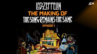 Led Zeppelin  The Making of The Song Remains The Same MOVIE   Episode 1  Documentary