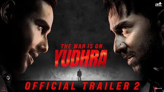 Yudhra  Trailer 2  Siddhant Chaturvedi  Raghav Juyal  Malavika Mohanan