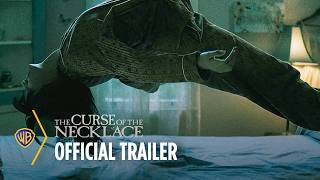 The Curse of The Necklace  Official 4K Trailer  Warner Bros Entertainment