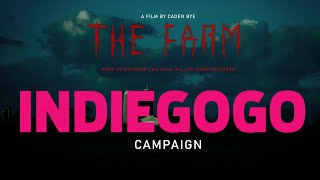 The Farm Feature Film  Indiegogo Campaign