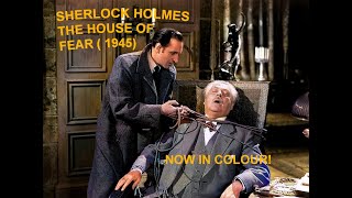 Sherlock Homes  The House of Fear 1945  Starring Basil Rathbone and Nigel Bruce  Colourised