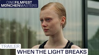 WHEN THE LIGHT BREAKS  Trailer  FILMFEST MNCHEN 2024