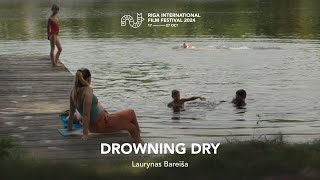 DROWNING DRY Trailer  RIGA IFF 2024