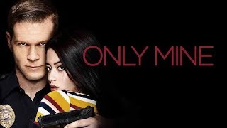 ONLY MINE 2019  Drama Movie Official trailer AmberMidthunder ChrisBrowning LorenzoJamesHenrie