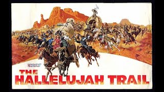 The Hallelujah Trail 1965 Burt Lancaster  Lee Remick