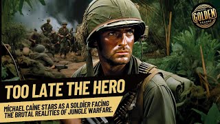 Too Late the Hero 1970 Full Movie Michael Caine  Classic War Drama Full Movie