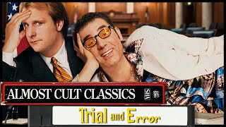 Trial and Error 1997  Almost Cult Classics