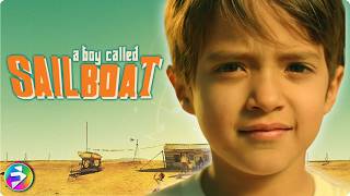 A heart full of hope and a worldchanging secret  A BOY CALLED SAILBOAT  Drama Comedy  Full Movie