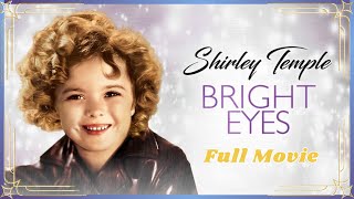 Bright Eyes 1934 Full Movie  Shirley Temple  Classic Family Drama