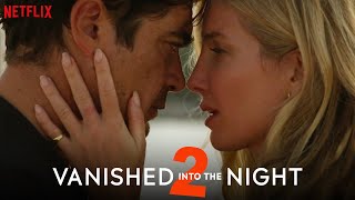 Vanished Into the Night 2 HD  Netflix  Riccardo Scamarcio Annabelle Wallis Massimiliano Gallo