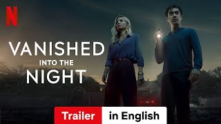 Vanished into the Night  Trailer in English  Netflix