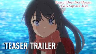 Rascal Does Not Dream of a Knapsack Kid   TEASER TRAILER