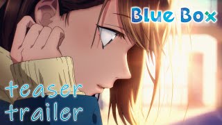 Blue Box  Ao no Hako  Official Teaser Trailer 1  English Sub