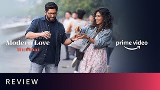 Modern Love Mumbai  Review  Mumbai witnesses the power of love  Prime Video