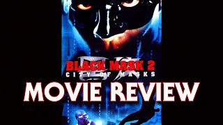 Black Mask 2 City Of Masks 2002  Movie Review