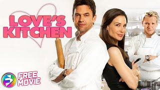 LOVES KITCHEN  Romantic Comedy  Claire Forlani Dougray Scott Gordon Ramsay  Free Full Movie