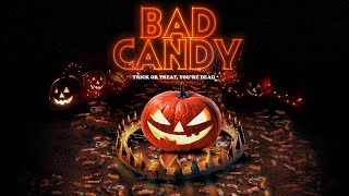 Bad Candy 2021 Official Trailer