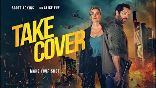 TAKE COVER Official Trailer 2024 Scott Adkins Alice Eve