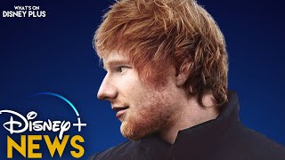 Ed Sheeran The Sum Of It All Coming Soon To Disney   Disney Plus News