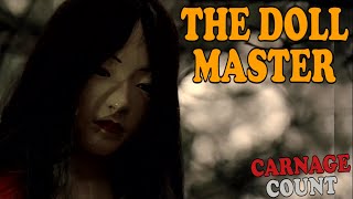 The Doll Master 2004 Carnage Count