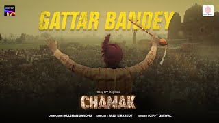 Gattar Bandey  Chamak  Gippy Grewal Jassi Kirarkot Kulshan Sandhu  Latest Release 2023