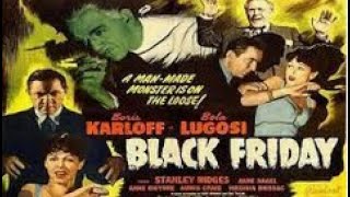 Black Friday 1940  Film Noir  Boris Karloff  Bela Lugosi  Anne Gwynne