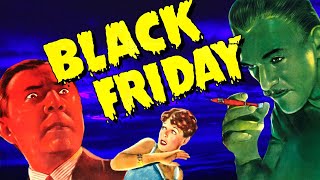 Black Friday starring Karloff and Lugosi Streaming Review