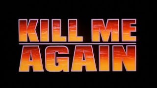 Kill Me Again 1989 Trailer  Val Kilmer Joanne Whalley Michael Madsen