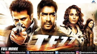 Tezz  Hindi Full Movie  Ajay Devgn Anil Kapoor Kangana Ranaut Zayed Khan  Hindi Action Movie