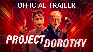 PROJECT DOROTHY  Official Trailer