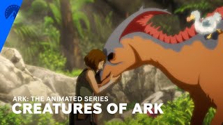 ARK The Animated Series  Creatures of ARK  Paramount