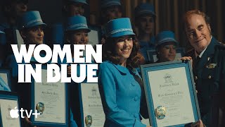 Women in Blue  Official Trailer  Apple TV