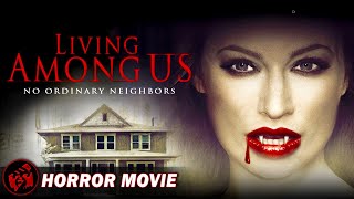 LIVING AMONG US  Horror Vampire FoundFootage  Full Movie  FilmIsNow Horror