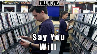 Say You Will  English Full Movie  Drama