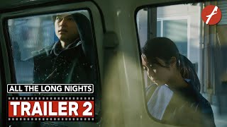 All the Long Nights 2024   Movie Trailer 2  Far East Films