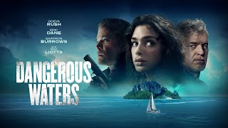 Dangerous Waters 2023  SignatureUK Trailer  Thriller  Odeya Rush Eric Dane  Saffron Burrows