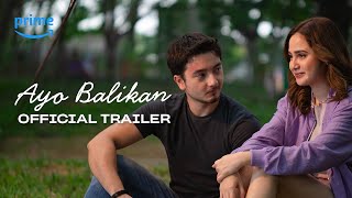 Ayo Balikan  Official Trailer  Bryan Domani Syifa Hadju