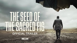 THE SEED OF THE SACRED FIG  Official Trailer  In Select Theaters November