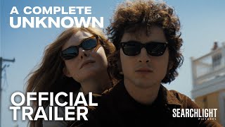 A COMPLETE UNKNOWN  Official Trailer  Searchlight Pictures