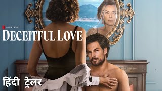 Deceitful Love  Official Hindi Trailer  Netflix Original Series