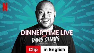 Dinner Time Live With David Chang Season 1 Clip  Trailer in English  Netflix